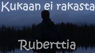 Kukaan ei rakasta Ruberttia [upl. by Jemie349]