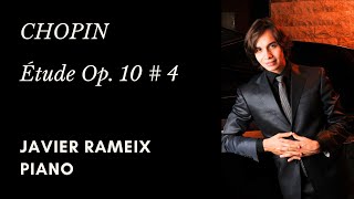 Javier Rameix  Chopin  Étude Op 10  4 [upl. by Kendell32]