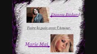 Dany Bédar feat Marie Mai  Faire la paix avec lAmour [upl. by Edyak]