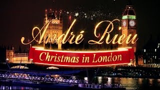 André Rieu  Christmas in London Highlights [upl. by Moberg]