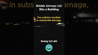 British Airways 747 Hits a Building  planecrash shortsfeed shorts youtubeshorts [upl. by Dloniger814]