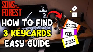 How To Find All 3 KeyCards in Sons Of The Forest  Maintenance VIP amp Guest Locations Guide [upl. by Dielu932]