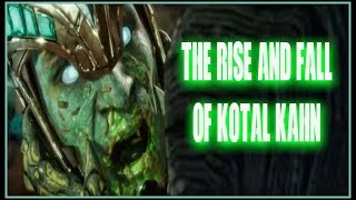 The Rise And Fall Of Kotal Kahn [upl. by Alysa763]