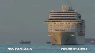 MSC FANTASIA arrival at Piraeus Port [upl. by Yessej948]