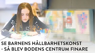 Se ungdomarnas hållbara konstverk i centrum [upl. by Colas]