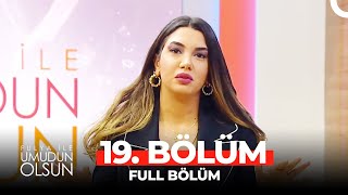 Fulya ile Umudun Olsun 19 Bölüm [upl. by Refotsirk]