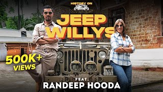 History on Wheels with Custom Built Jeep Willys ft Randeep Hooda  Renuka Kirpalani Season 2 EP04 [upl. by Asilet392]