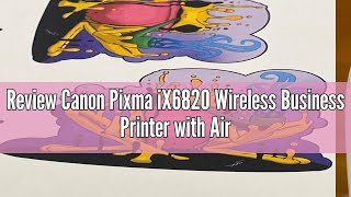 Review Canon Pixma iX6820 Wireless Business Printer with AirPrint and Cloud Compatible Black [upl. by Tati]