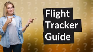 What is the best and most accurate flight tracker [upl. by Roche996]