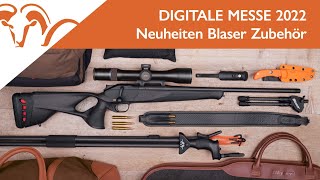 Neuheiten Blaser Zubehör  Digitale Messe 2022  Tag 3 [upl. by Terle]