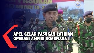 Apel Gelar Pasukan Persiapan Latihan Operasi Amfibi TNI AL 2021 [upl. by Aketahs]