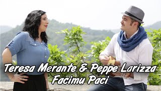 Teresa Merante amp Peppe Larizza  Facimu Paci  Videoclip Ufficiale 2018 [upl. by Aerua791]