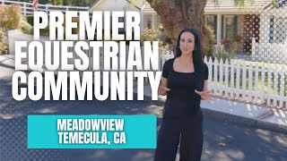 Premier Equestrian Community  Meadowview in Temecula CA [upl. by Vrablik]