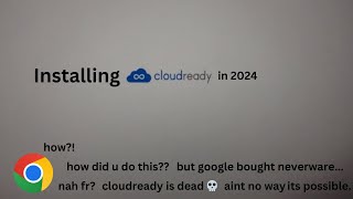 Installing CloudReady in 2024 yes its possible [upl. by Esmerolda66]