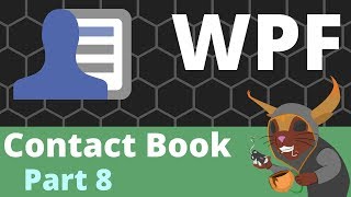 WPF Contact Book  Part 8 EditMode amp Converters [upl. by Noloc909]