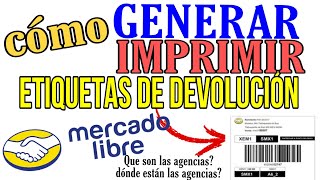 cómo generar e imprimir etiquetas de devolución de MercadoLibre🔴 devolver por AGENCIAS❗INFORMACIÓN❗ [upl. by Gypsy863]