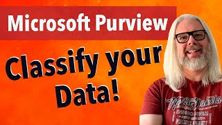 Unleash The Power Of Microsoft Purview Data Classification  Peter Rising MVP [upl. by Nalek40]