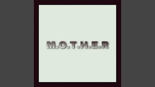 MOTHER [upl. by Anelat]