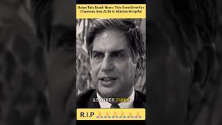 Ratan Tata Death News Tata Sons Emeritus Chairman Dies At 86 In Mumbai Hospital ratantata [upl. by Parnas]