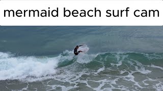 22624mermaid beach surf cam [upl. by Radcliffe]