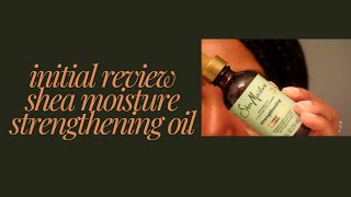 490 Shea Moisture Strengthening Oil [upl. by Alamak]