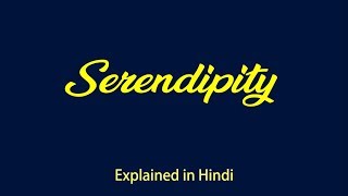 Serendipity Meaning in Hindi with Explanation [upl. by Ila]