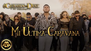 Gerardo Díaz y Su Gerarquía  Mi Última Caravana Cuando yo me muera Video Oficial [upl. by Leda]