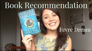 Fevre Dream by George RR Martin  Book Recommendation [upl. by Holmun]