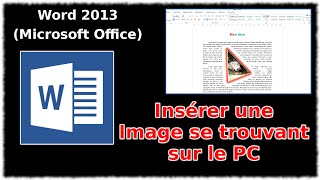 Tuto Insérer une image se trouvant sur le PC Word 2013 [upl. by Champ887]