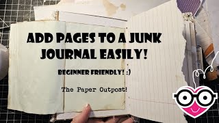 EASY WAYS to ADD Pages to a Junk JOURNAL The Paper Outpost [upl. by Yramanna]