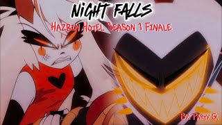 Night Falls  Hazbin Hotel AMV [upl. by Nahgem]