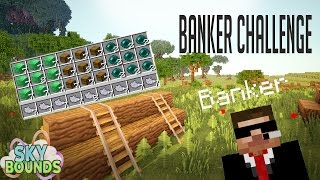 Skybounds Ep 5 Banker Challenge  What a waste of good stuff [upl. by Ansev338]