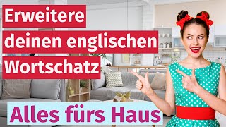 Englisch Lernen Wichtige Wörter für das Haus [upl. by Tisbe373]