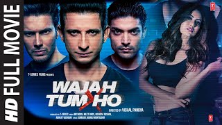 Wajah Tum Ho Full Movie Sharman Joshi Gurmeet Choudhary Sana Khan Rajniesh Duggall  TSeries [upl. by Anahc895]