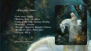 Fantasy Playlist  fantasy Vibes  Top songs vibes fantasy 2024 [upl. by Hoffmann]