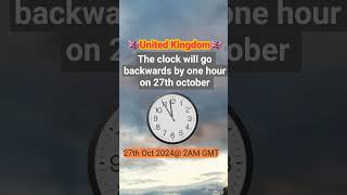 Uk 🇬🇧 Daylight saving on  Clock will goes back by 1 hour on 27th october 2024 daylightsavings [upl. by Prospero844]