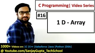 16 1D Array in C Programming  Learn Easy C Language Tutorials by Sanjay Gupta in English [upl. by Adidnere878]