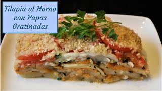 Tilapia al Horno con Papas Gratinadas  Como Hacer Papas Au Gratin con Pescado al Horno [upl. by Neelhsa821]