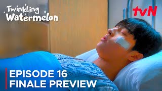 Twinkling Watermelon  Episode 16 Finale Preview  Ryeoun  Seol Inah ENG SUB [upl. by Nabe]