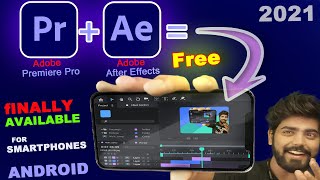 Finally🔥 Adobe Premiere Pro amp After effects for Smartphone  Best Video Editing App For Android 2021 [upl. by Elston744]