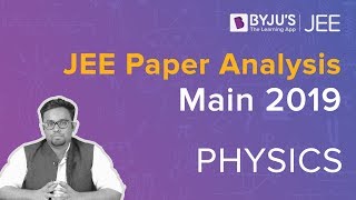 JEE Main 2019  Paper Analysis  Solved Questions  Physics [upl. by Eliott]