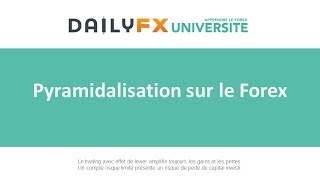 Pyramidalisation sur le Forex [upl. by Sivi]