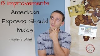 8 Improvements American Express Should Make  Wallers Wallet [upl. by Alaik82]