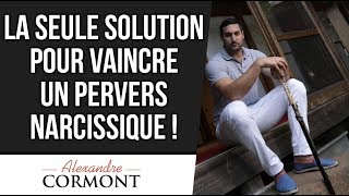 Quelle est la solution pour vaincre un pervers narcissique [upl. by Sivaj377]