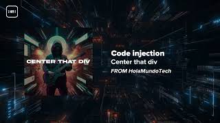 Code injection  Center that div [upl. by Mcadams]