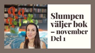 Läsvlogg Slumpen väljer vilken bok jag ska läsa – november Del 1 [upl. by Yerfej295]