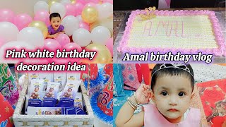 Amals 1st Birthday Celebration Vlog  Pink 🩷 White 🤍 theme Decorations For Birthday [upl. by Lrig]