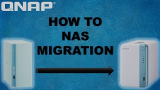 How to Migrate From your Existing QNAP NAS to Your New QNAP NAS日本語サブタイトル [upl. by Greyso270]