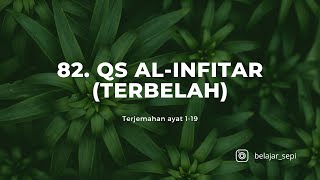 Terjemahan Surah ke 82 QS AlInfitar Terbelah [upl. by Yurt450]