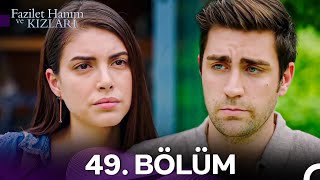 Fazilet Hanım ve Kızları 49 Bölüm HD [upl. by Silberman]